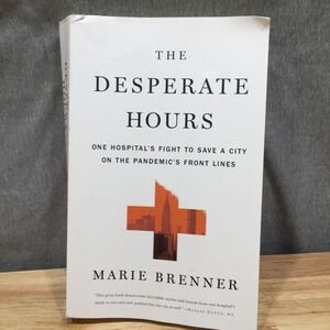 The Desperate Hours Marie Brenner COVID-19 Pandemic Paperback